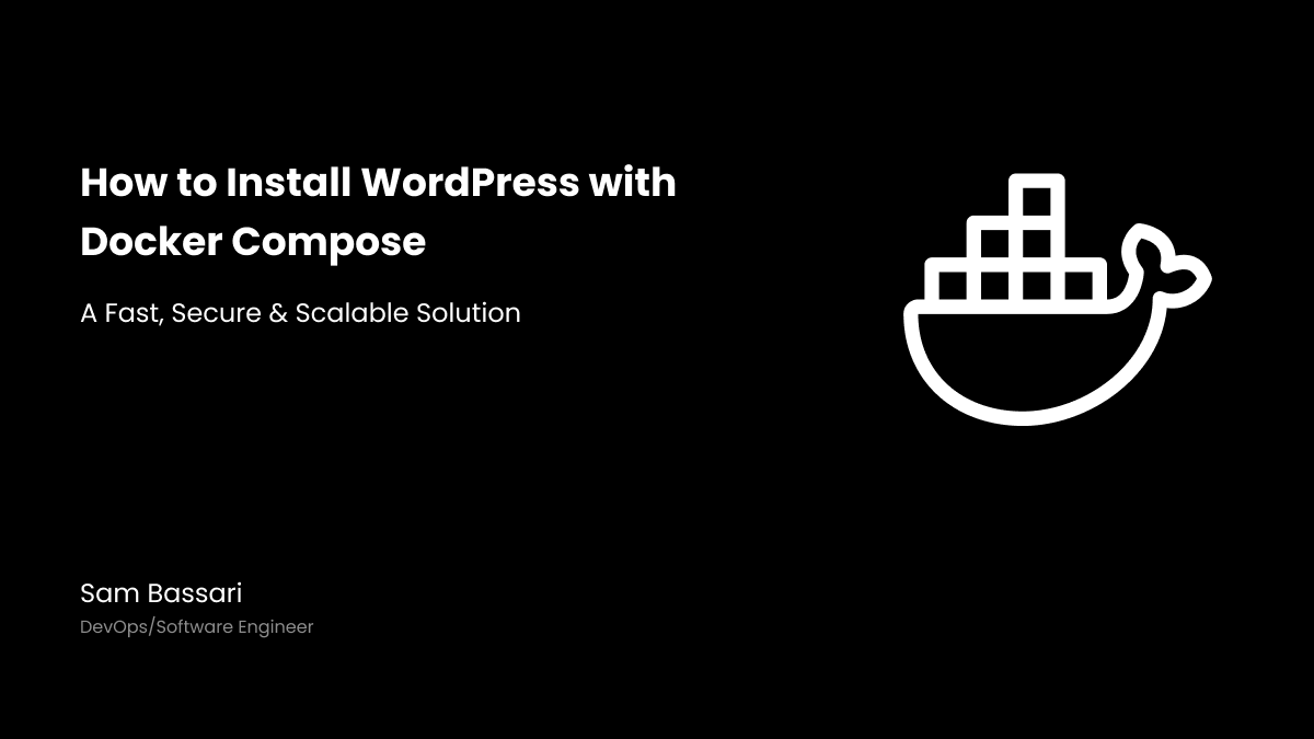 Cover image for How to Install WordPress with Docker Compose (Fast, Secure & Scalable) by Sam Bassari